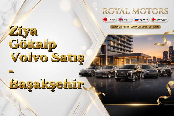 Ziya Gökalp Volvo Satış - Başakşehir