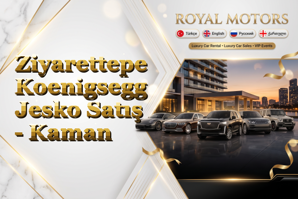 Ziyarettepe Koenigsegg Jesko Satış - Kaman