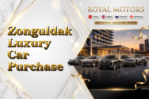 Zonguldak Luxury Car Purchase