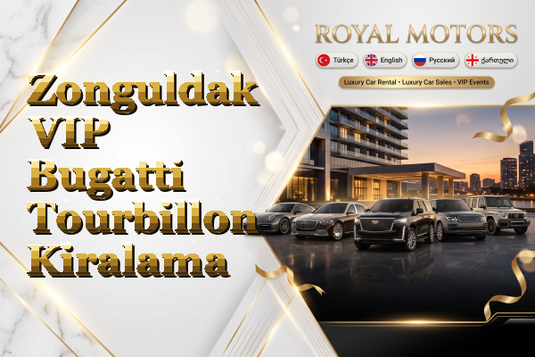 Zonguldak VIP Bugatti Tourbillon Kiralama