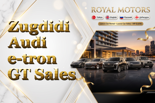 Zugdidi Audi e-tron GT Sales