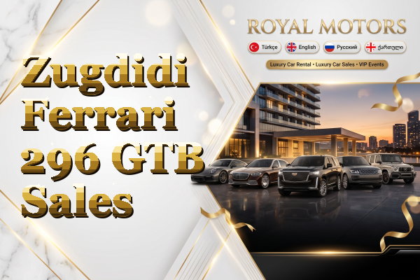 Zugdidi Ferrari 296 GTB Sales