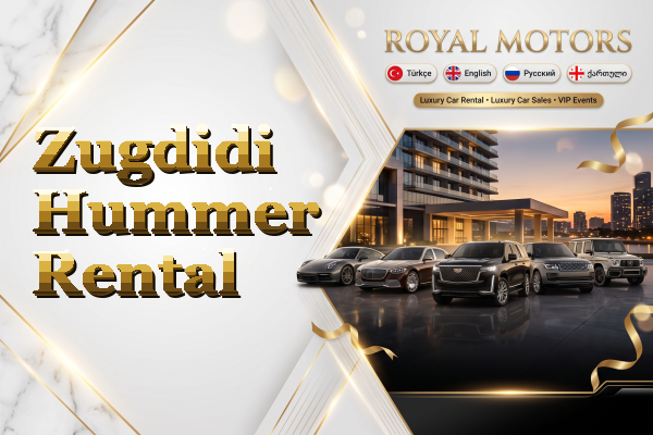 Zugdidi Hummer Rental