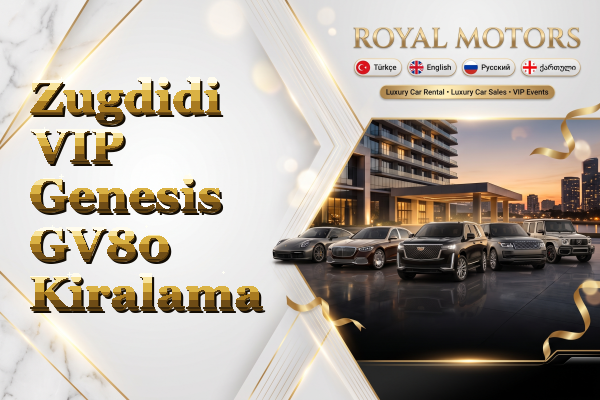 Zugdidi VIP Genesis GV80 Kiralama